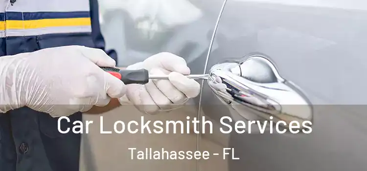 Car Locksmith Services Tallahassee - FL