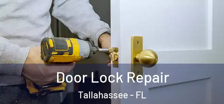 Door Lock Repair Tallahassee - FL