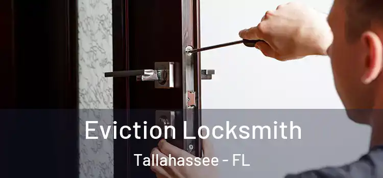 Eviction Locksmith Tallahassee - FL
