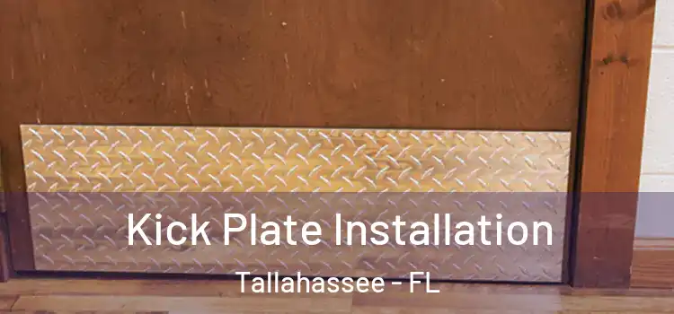 Kick Plate Installation Tallahassee - FL