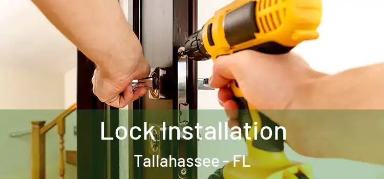 Lock Installation Tallahassee - FL