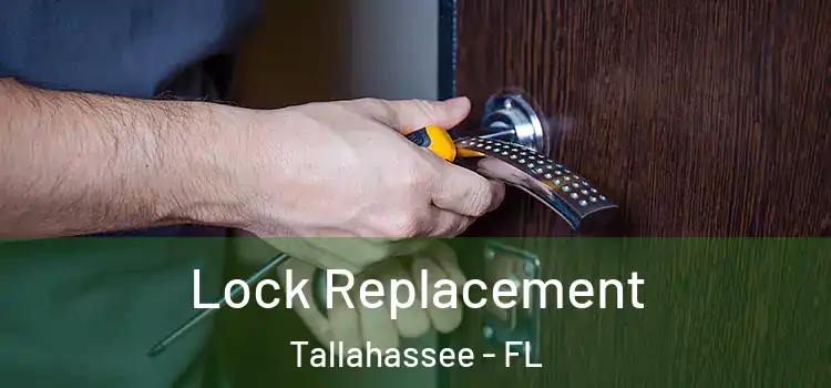 Lock Replacement Tallahassee - FL