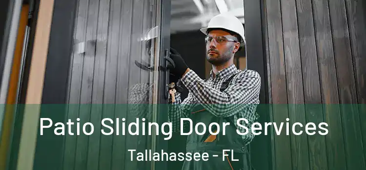 Patio Sliding Door Services Tallahassee - FL