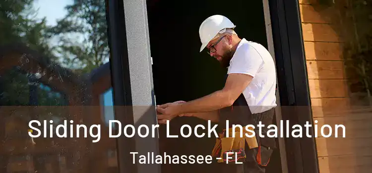 Sliding Door Lock Installation Tallahassee - FL