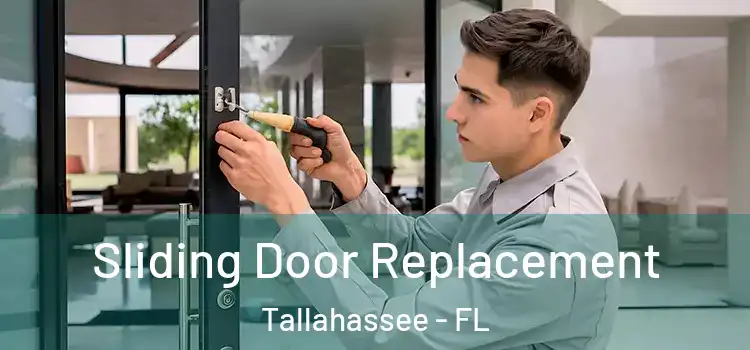 Sliding Door Replacement Tallahassee - FL