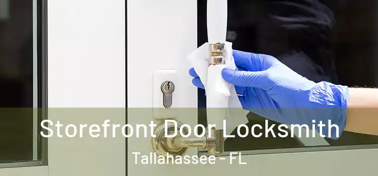 Storefront Door Locksmith Tallahassee - FL